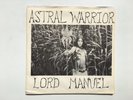 Lord Manuel Astral Warrior Private Outsider Synth Psych EP Hear