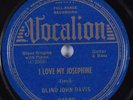 Blues 78 BLIND JOHN DAVIS I Love My Josephine VOCALION HEAR
