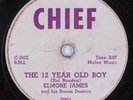 Blues 78 ELMORE JAMES The 12 Year Old Boy CHIEF HEAR