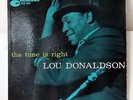 LOU DONALDSON-THE TIME IS RIGHT ON BLUE NOTE JAZZ LP-MONO, DG, RVG, 63RD ST, 402