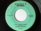 Northern soul 45 GEORGE JACKSON “That Lonely Night” on DOUBLE R ’66 orig HEAR
