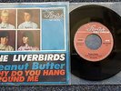 The Liverbirds - Peanut butter/ Why do you hang around me 7'' Single Germany