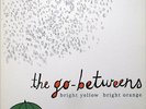 The Go-Betweens ?- Bright Yellow Bright Orange - LP (2003)