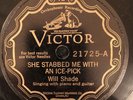 Victor 21725 WILL SHADE Stabbed Me With A Ice Pick 78 rpm VV+ 1928  Jab Jones