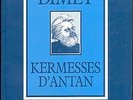 BERNARD DIMEY KERMESSES D’ANTAN Rare livre 1998  DESSINS Yvette CATHIARD