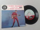 RARE 45 T. JOHNNY HALLYDAY - T'AIMER FOLLEMENT/LAISSE LES FILLES - V. 45-722 -