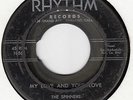 SPINNERS- MY LOVE AND YOUR LOVE- ORIGINAL RHYTHM 45 #125   VG-  DOO WOP HEAR IT