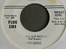 Rodriguez Rod Riguez 'I'll Slip Away Impact Original 1967 promo first single?