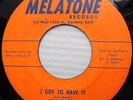 LELA MARTIN northern soul r&b MELATONE 45 I GOT TO HAVE IT b/w I TOLD YOU DM730