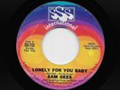 Sam Dees - Lonely For You Baby / I Need You Girl (Soul, 45)