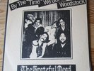 grateful dead - by the time we got to woodstock - LP - Dark Star Productions