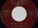 THE CONTINENTAL Four 4: The Way I Love You JAY-WALKING Northern Soul 45
