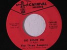 THREE REASONS: Go Right On / Instro 45 Soul