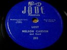 HEAR Nelson Carson 78 RPM on Jade 1951 Lost (Blues)