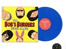Bob's Burgers - The Bob Burgers Music Album Vinyl 3xLP + Bonus 7