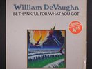 WILLIAM DEVAUGHN: Be Thankful For What You Got LP (in shrink) Soul