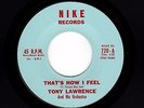 R&B/Soul/New Breed TONY LAWRENCE That's How I Feel/Until You've Loved NIKE HEAR