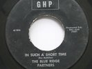 Hear  Bluegrass Rare 45 The Blue Ridge Partners  - In Such A Short Time / Lonely