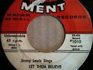 Rare 1960's R&B Soul Rocker Doo Wop MENT 1010 45 Jimmy Lewis LET THEM BELIEVE