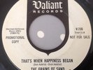 GRAINS OF SAND-THAT'S WHEN HAPPINESS BEGAN/SHE NEEDS ME-VALIANT V-736. VG++