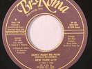 NEW YORK CITY: You're My Lady / Don't Rush Me Now 45 Hear  (very slight warp dn