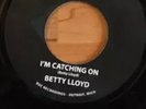 Betty Lloyd - I'm Catching On/You Say Things You Don't Mean - BSC Northern Soul