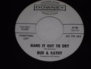BUD & KATHY-Hang It Out To Dry (1966) DJ/Promo DOWNEY #136 45 RPM Single