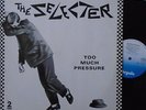 THE SELECTER - Too Much Pressure   VINYL LP