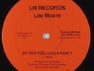 Lee Moore - Do You Feel Like A Party 12