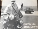 The Mummies Shitsville 7