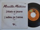 MIREILLE MATHIEU J étais si jeune / Adieu je t aime 61683 PROMO Discotheque RTL
