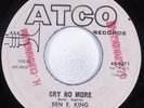 Northern Soul 45 BEN E. KING Cry No More ATCO HEAR promo
