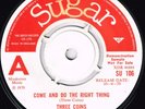 THREE COINS,Come And Do The Right Thing,UK Sugar 45,1970,Studio One style Reggae