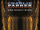 Charlie Parker & Miles Davis - The Early Bird (180g Vinyl LP) NEW/SEALED