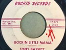 * TONY BASSETT Rockin Little Mama WILD R&B ROCKER ROCKABILLY Orchid 45 HEAR