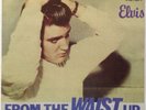 ELVIS PRESLEY: FROM THE WAIST UP - EP