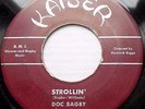 DOC BAGBY r&b inst. KAISER 45 STROLLIN b/w I'LL ALWAYS BE IN LOVE WITH YOU F2790