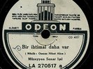 MUZEYYEN SENAR ISIL Bir ihtimal daha var / Ellere uzaktan bak 78rpm Turkish Folk