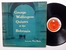 GEORGE WALLINGTON QUINTET At the Bohemia LP Progressive 1001 Jazz 1st press #734