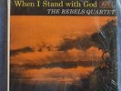 REBELS QUARTET When I Stand With God LP Gospel SKYLITE Very Rare