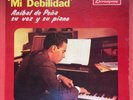 Anibal De Pena Mi Debilidad Su Voz Y Su Piano BORINQUEN Puerto Rico EX