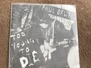 PAUL ORWELL  Too Young To Die VINYL 7” VERY LTD 50 Copies - All 5 Copies