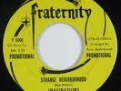 Northern Soul 45 IMAGINATIONS Strange Neighborhood FRATERNITY HEAR