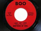 BROTHERS OF SOUL-HURRY DON'T LINGER ON BOO NORTHERN CLASSIC 45-NM