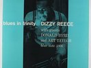 Dizzy Reece - Blues In Trinity LP - Blue Note - BLP 4006 Mono DG RVG 47 W 63rd