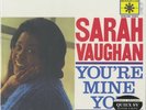 Sarah Vaughan, You're Mine You 180g LP from the Michael Hobson Archives