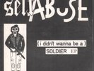 SELF ABUSE Soldier E.P. 7