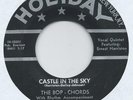 BOP-CHORDS CASTLE IN THE SKY B/W MY DARLING TO YOU HOLIDAY 45 EX COND