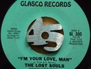 THE LOST SOULS - I'm Your Love Man / If A Change Don't Come Soon (RARE soul 45)