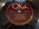 JAZZ 78...CHAS. CREATHS JAZZ-O-MANIACS....OKEH 8201...PLEASURE MAD